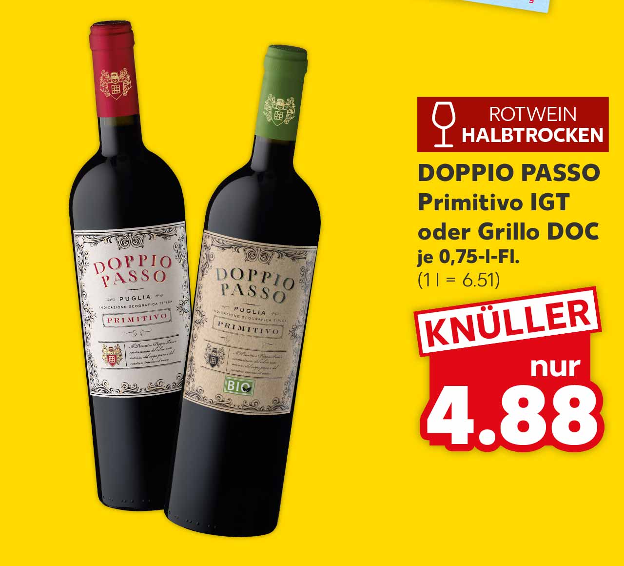 Doppio Passo Primitivo Igt oder Grillo Doc, versch. Sorten, je 0,75-l-Fl. für 4.88 Euro (1 l = 6.51); Logo: Rotwein halbtrocken