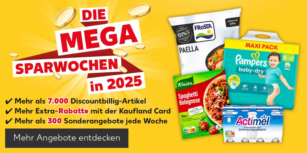 Schriftzug: Die Mega-Sparwochen in 2025, Mehr als 7.000 Discountbillig-Artikel, Mehr Extra-Rabatte mit der Kaufland Card, Mehr als 300 Sonderangebote jede Woche; Produktabbildungen: Frosta Fertiggericht, Pampers Maxi-Pack, Knorr Fix, Danone Actimel; Button: Mehr Angebote entdecken