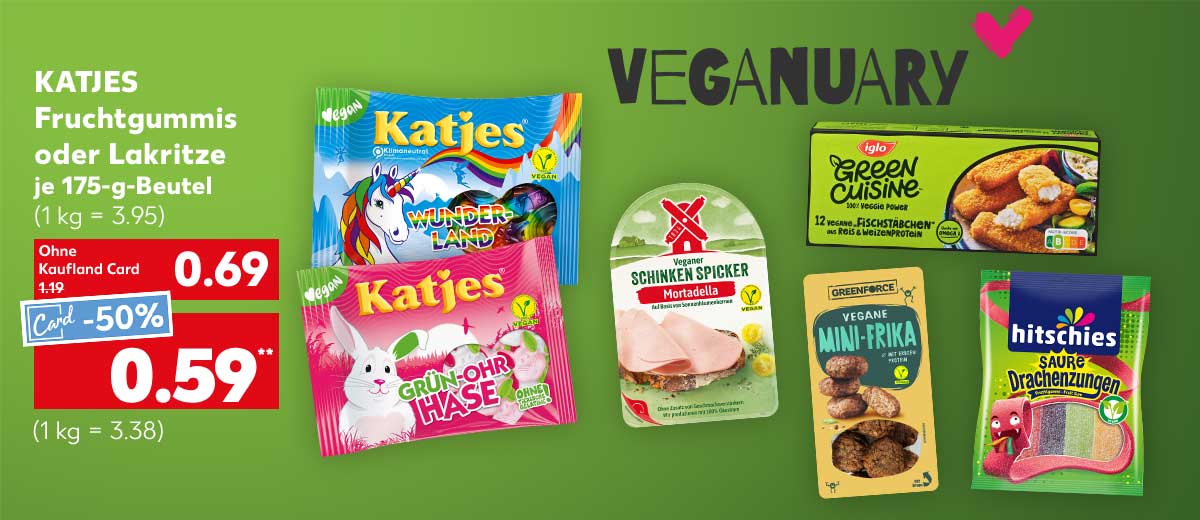 Logo: Veganuary; Katjes Fruchtgummis oder Lakritze, versch. Sorten, je 175-g-Beutel für 0.69 Euro (1 kg = 3.95); Kaufland Card Preis: 0.59 Euro** (1 kg = 3.38); Weitere Produktabbildungen: Rügenwalder Mühle Vegane Wurstalternative, Iglo Green Cuisine Vegane Fisch-/Fleischalternativen, Greenforce Vegane Mini-Frika, Hitschies Saure Drachenzungen