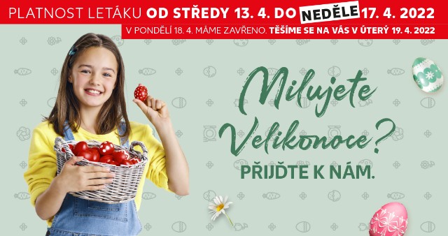 Milujete Velikonoce? Přijďte k nám.