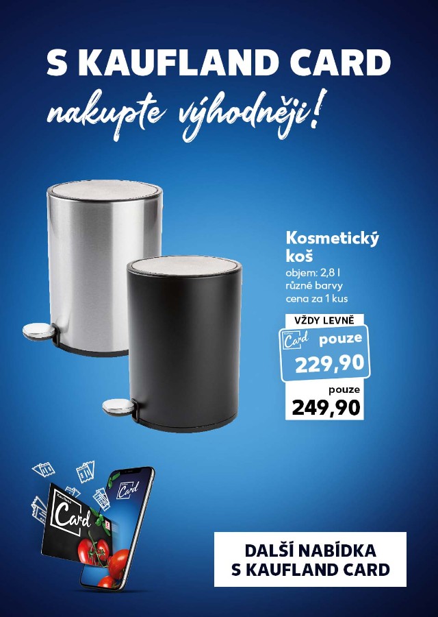 S Kaufland Card nakupte výhodněji.