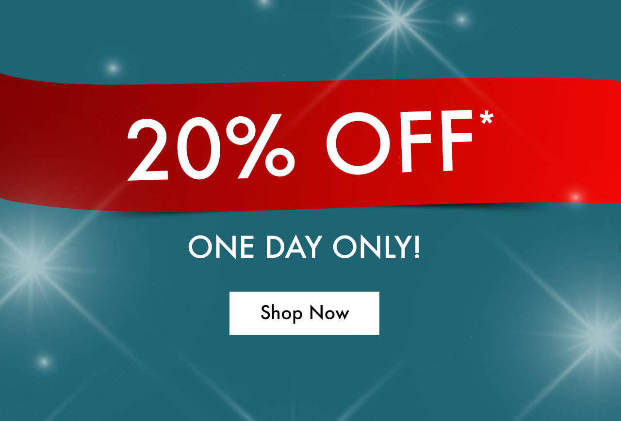 20% off one day only!