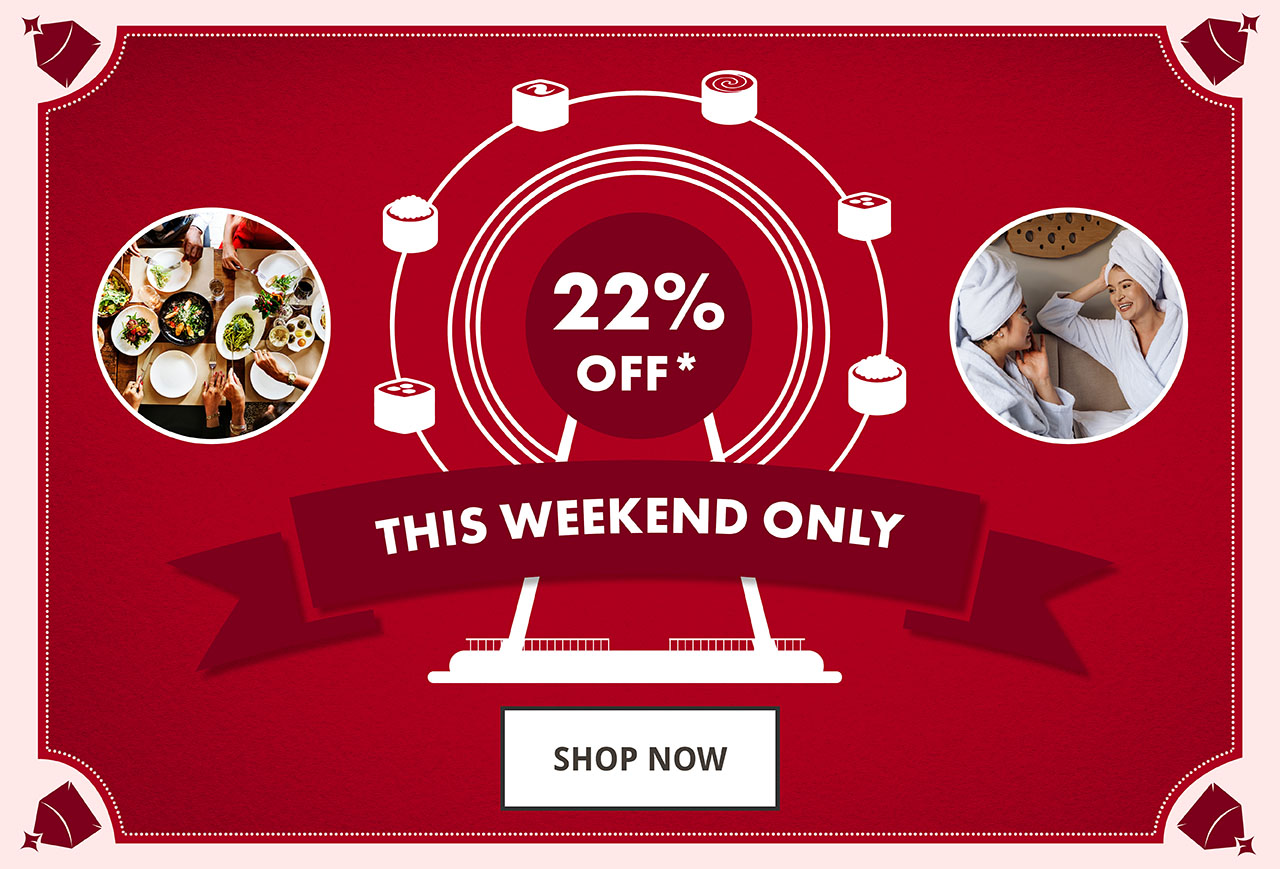 22% off this weekend only
