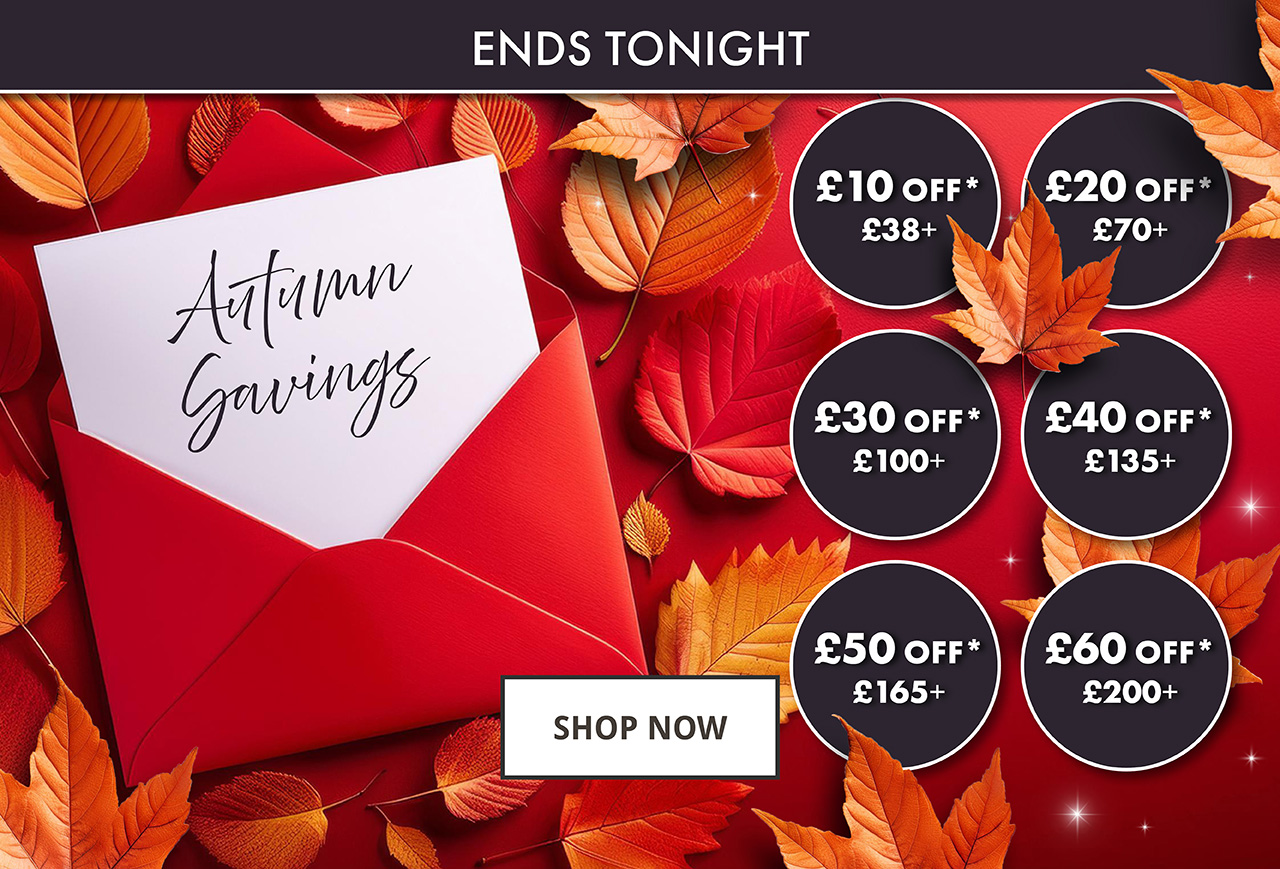 £60 off Autumn savings Ends Tonight