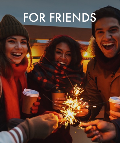 For friends