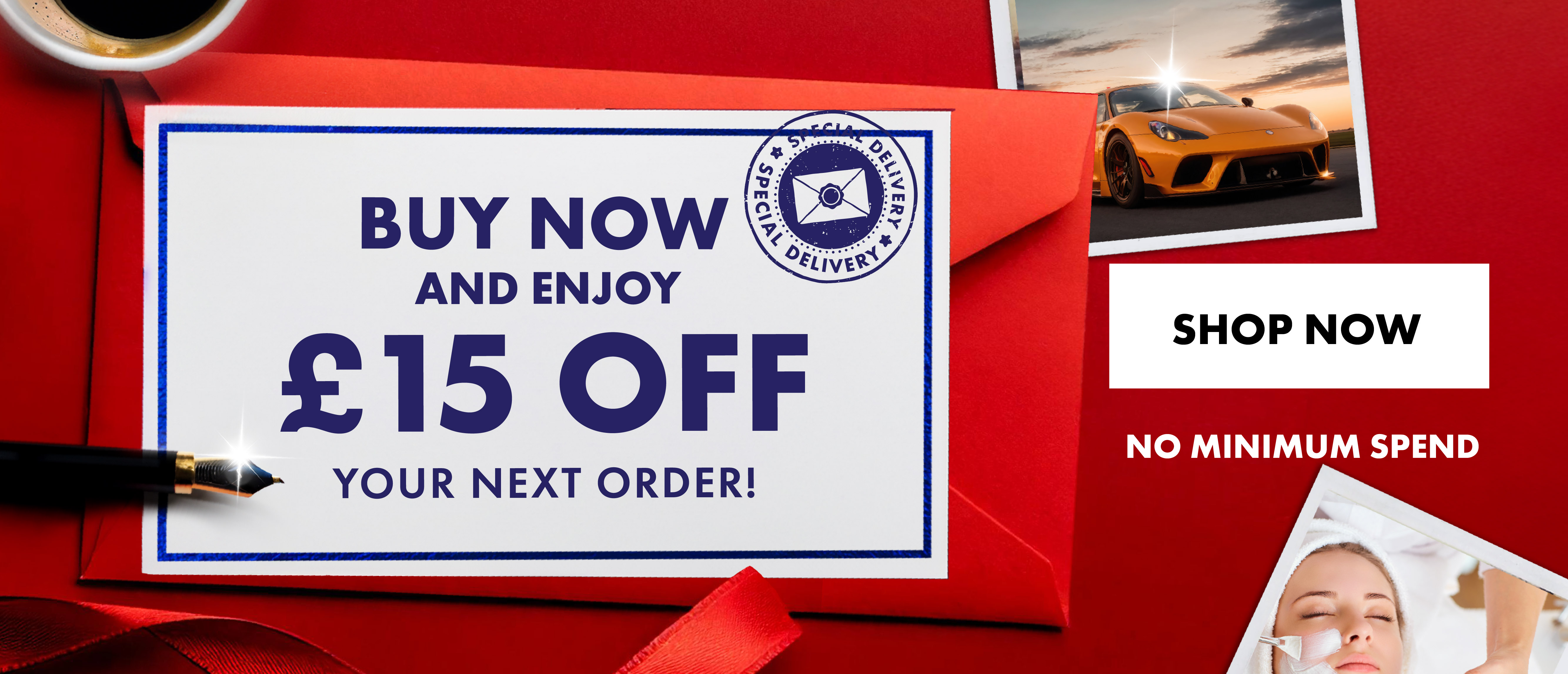 Buy Now And Enjoy £15 Off Your Next Order