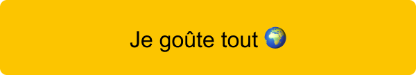 CTA_je_goute_tout