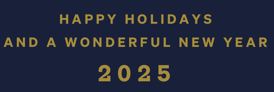 Happy Holidays and a wonderful New Year 2025