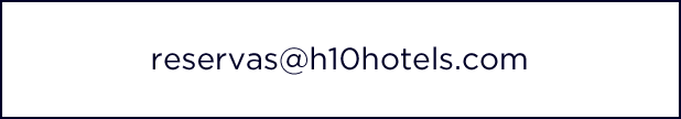 reservas@h10hotels.com reservas@h10hotels.com