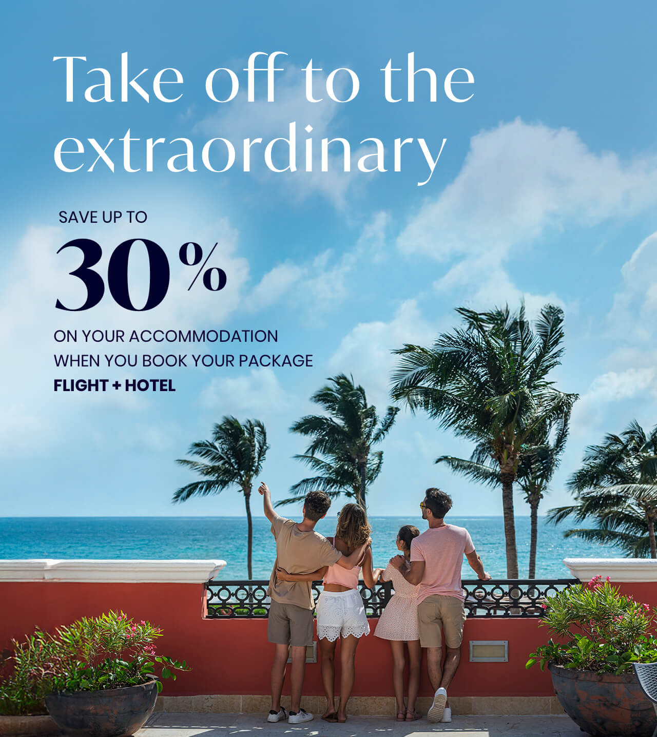 Take off to the extraordinary