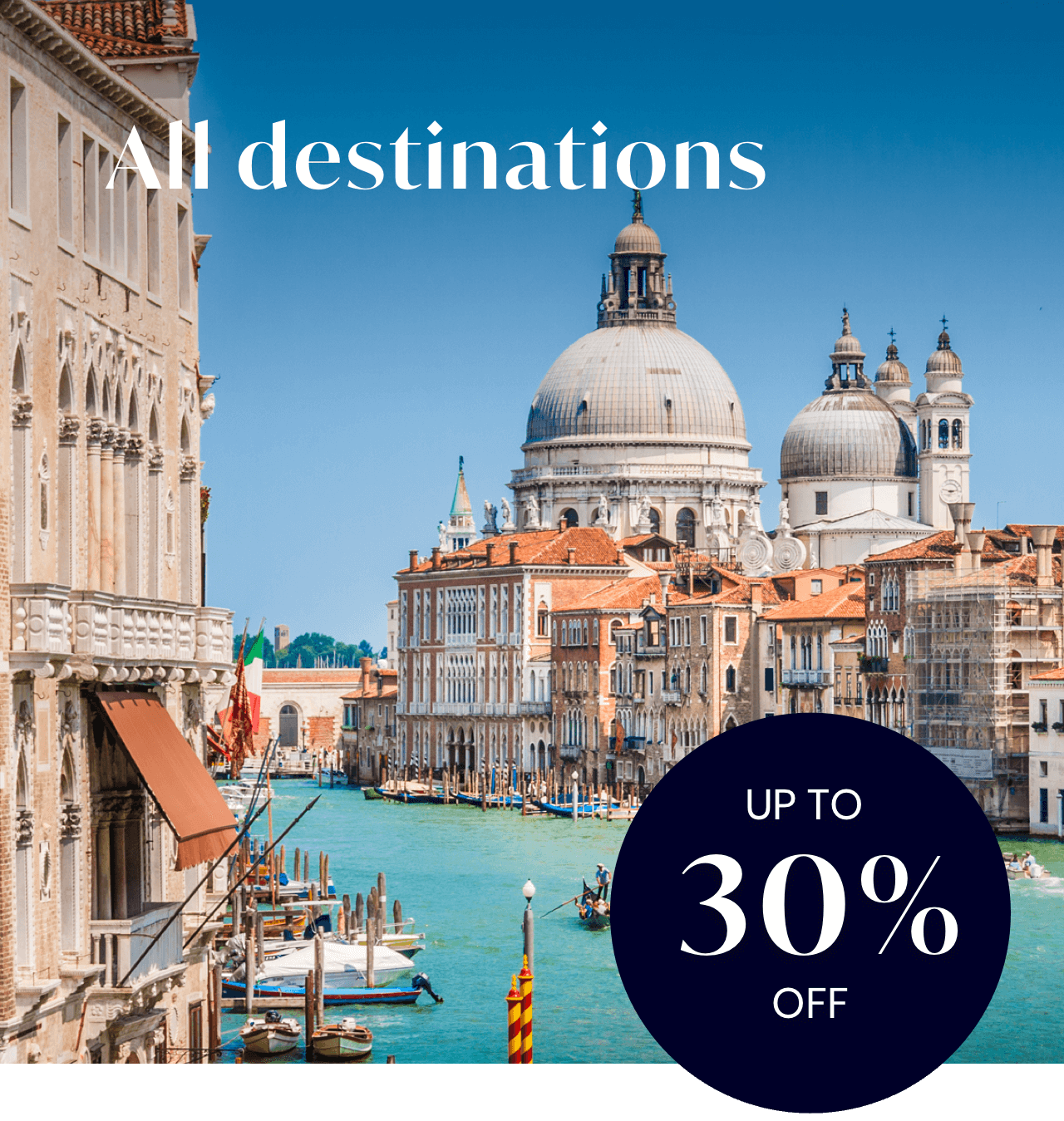 All destinations: Up to -30%