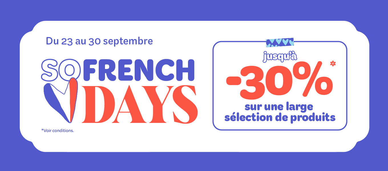 French Days : jusqu'à -30% seulement jusqu'au 30 septembre !