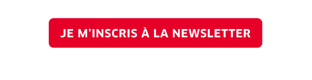 JE M'INSCRIS A LA NEWSLETTER