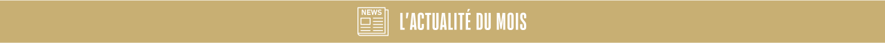 L'actualité du mois L'actualité du mois