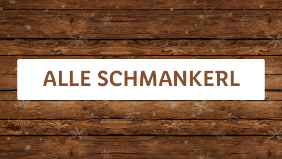 ALLE SCHMANKERL