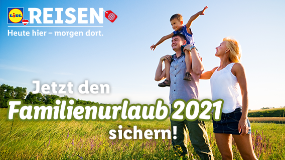 Lidl Reisen - Familienurlaub 2021