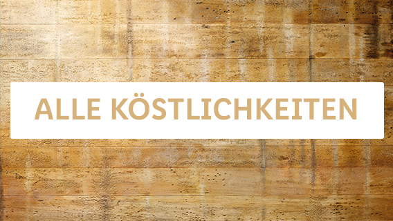 ALLE KÖSTLICHKEITEN