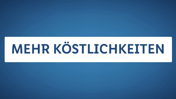 ALLE KÖSTLICHKEITEN