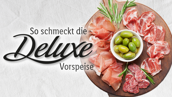 So schmeckt die Deluxe Vorspeise