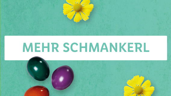 MEHR SCHMANKERL