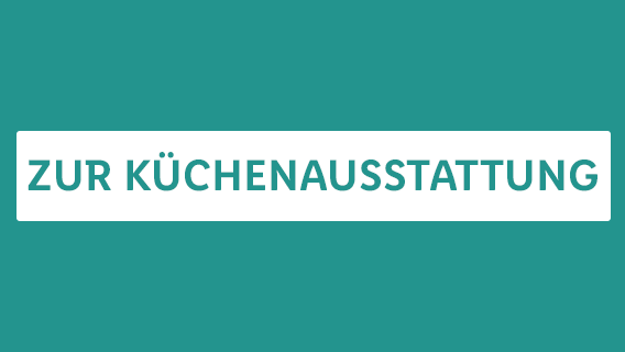 ZUR KÜCHENAUSSTATTUNG