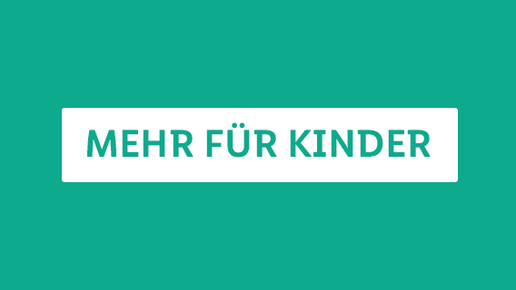 MEHR FÜR KINDER