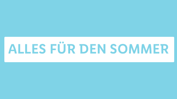 Alles für den Sommer