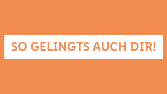 SO GELINGTS AUCH DIR