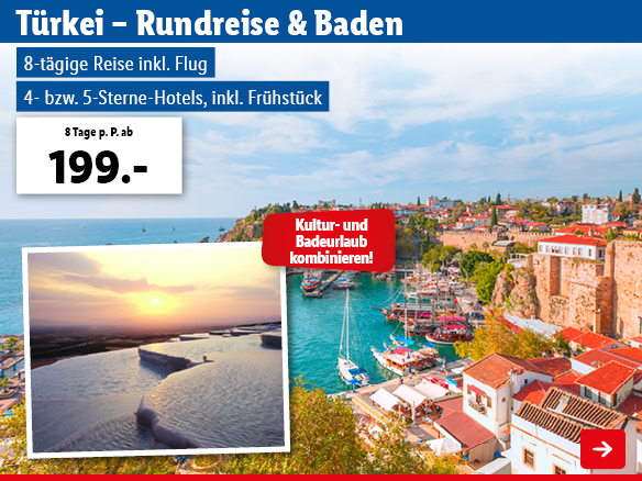 Türkei – Rundreise & Baden