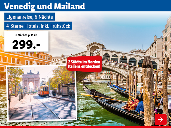 Venedig und Mailand