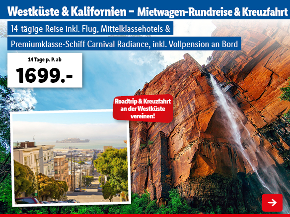 Westküste & Kalifornien – Mietwagen-Rundreise & Kreuzfahrt