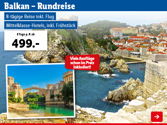  Balkan – Rundreise
