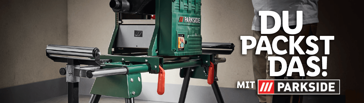Du packst das! Mit Parkside