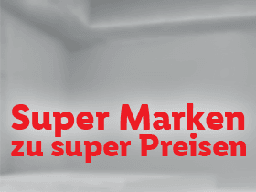 Super Marken zu super Preisen