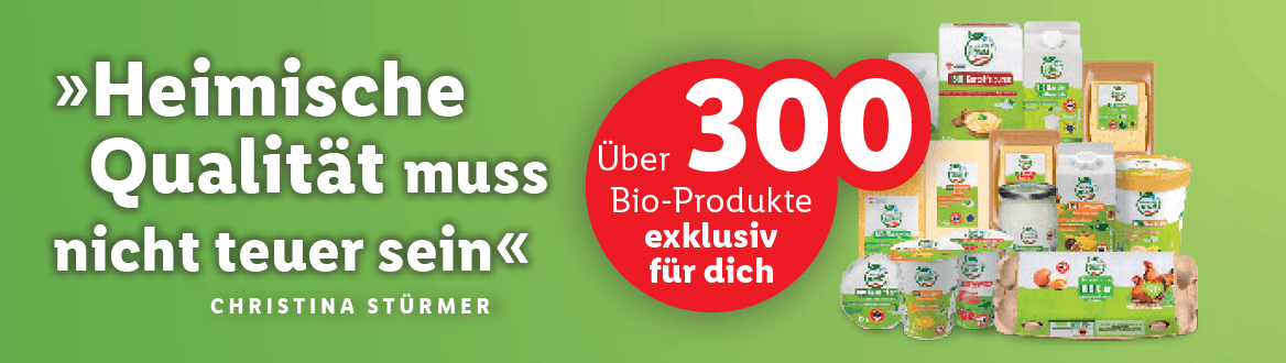 Heimische Qualität muss nicht teuer sein
