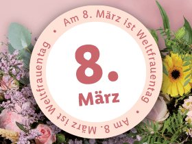 Freude schenken am Weltfrauentag, gültig ab Dienstag, 7. März