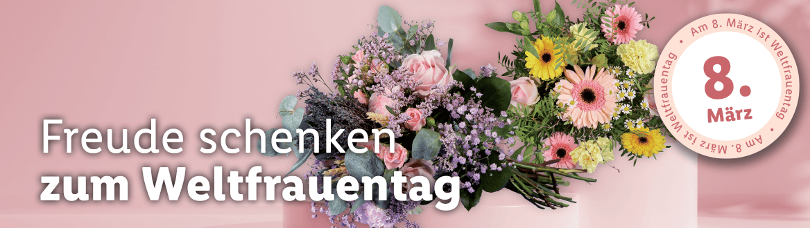  Freude schenken am Weltfrauentag, gültig ab Dienstag, 7. März