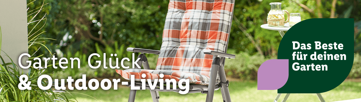  Garten Glück & Outdoor-Living, gültig ab Montag, 20. März