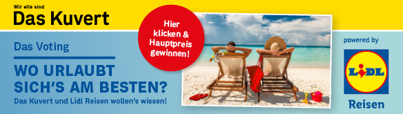 Das Kuvert & Lidl Reisen wollen’s nochmal wissen!