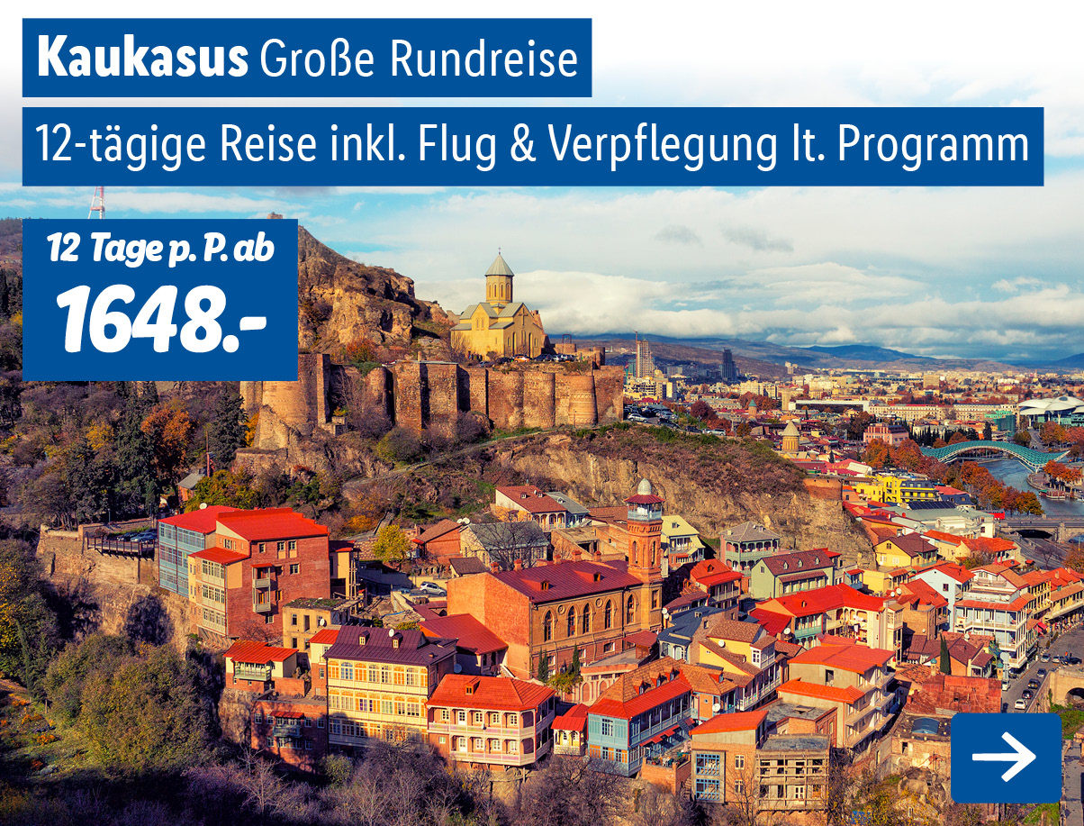 Kaukasus - Große Rundreise