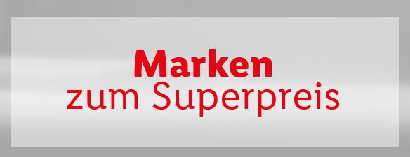 Marken zum Superpreis