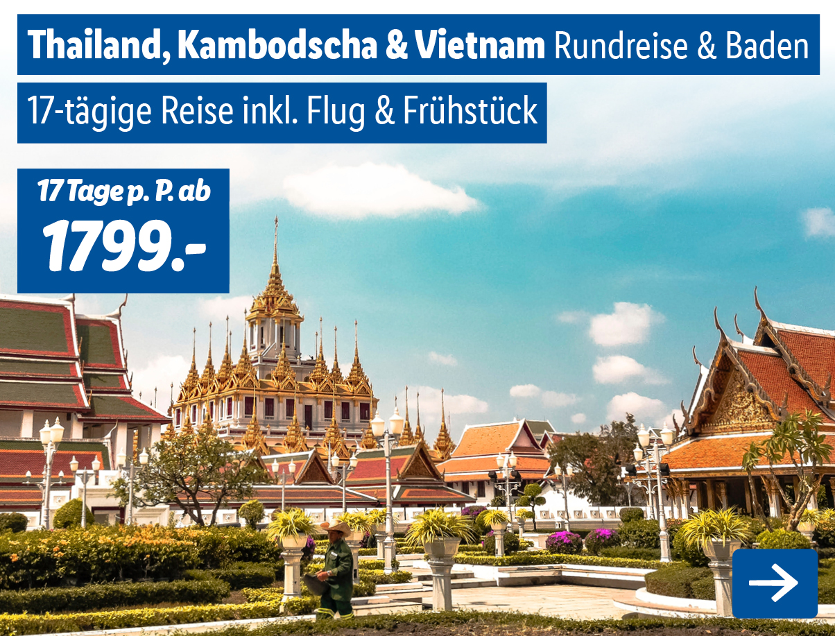 Thailand, Kambodscha & Vietnam - Rundreise & Baden