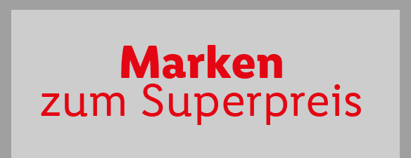 Marken zum Superpreis