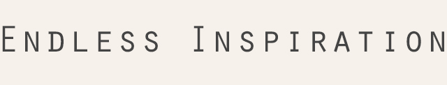 Endless Inspiration 