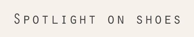 Spotlight on shoes