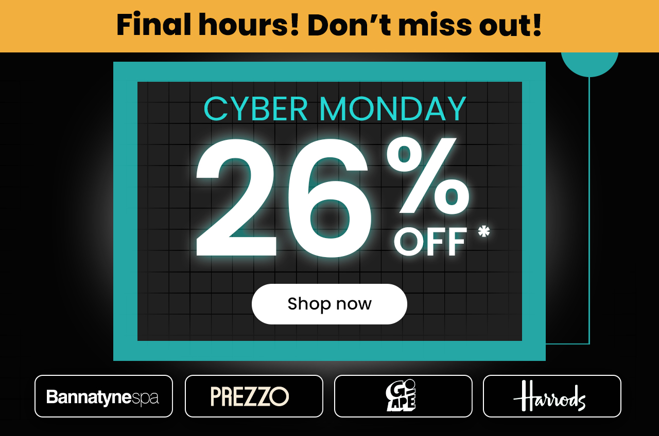 Finak hours! Cyber Monday 26% Off