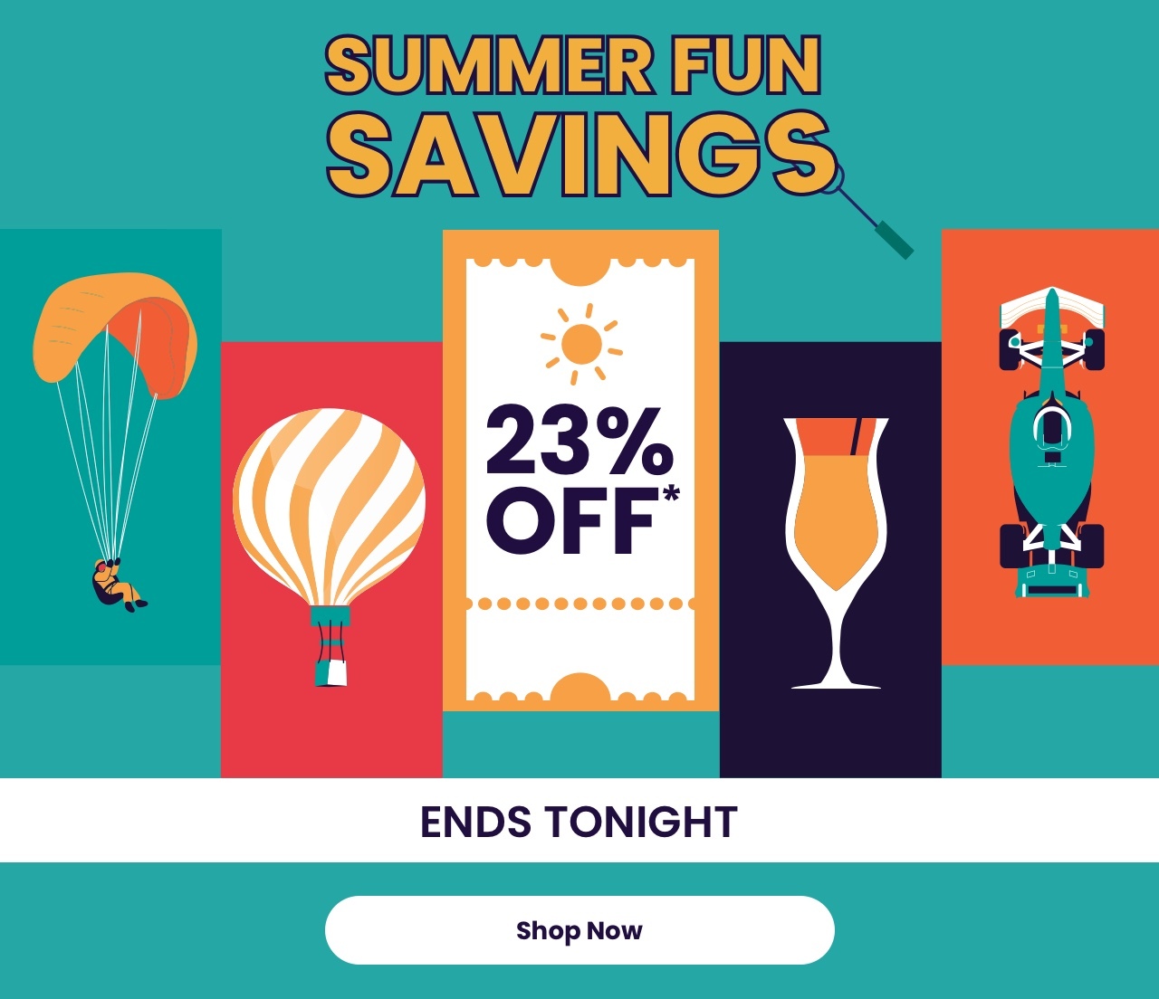 23% Off Summer Fun Savings End Tonight