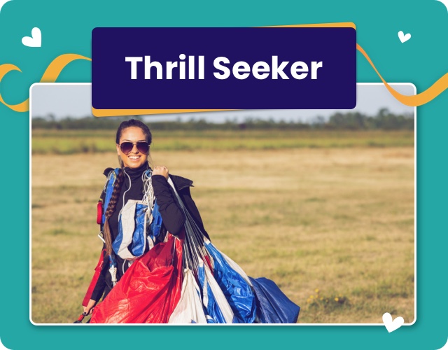 Thrill Seeker