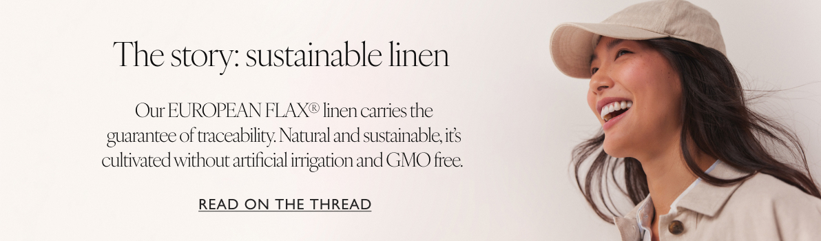 The story: Sustainable linen - Read on The Thread