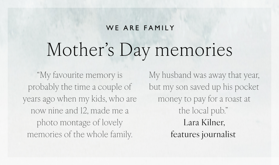 WE ARE FAMILY Mother’s Day memories